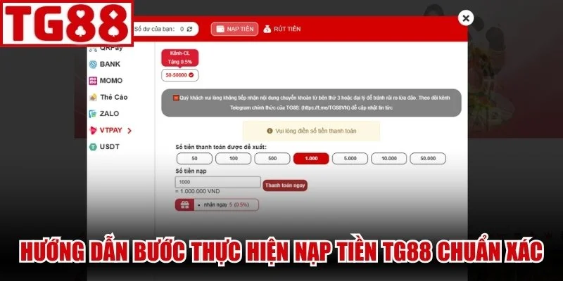 Hướng dẫn các bước thực hiện Nạp Tiền TG88 chuẩn xác
